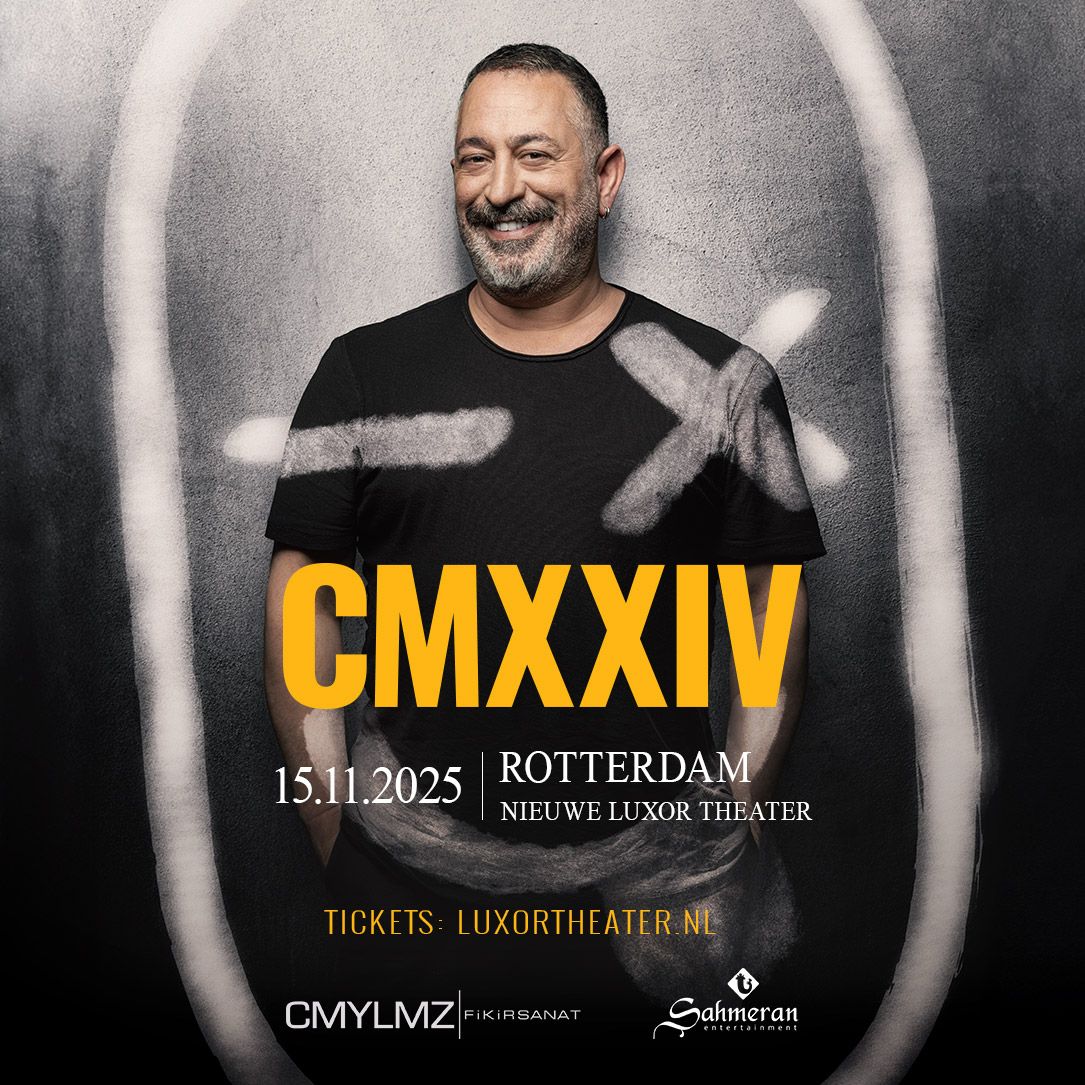 CEM YILMAZ "CMXXIV" ROTTERDAM